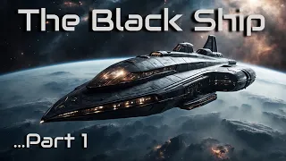 The Black Ship (Part 1) | HFY | A short Sci-Fi Story