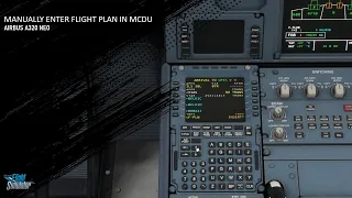 How to Enter Flight Plan in Airbus A320 Neo MCDU for Microsoft Flight Simulator 2020