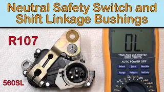 560SL - R107 Neutral Safety Switch and Shift Linkage Bushings