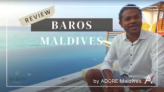 Review of BAROS MALDIVES by The Maldives Travel Counsellor [4K]