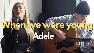 When We Were Young - Adele Live Acoustic Cover