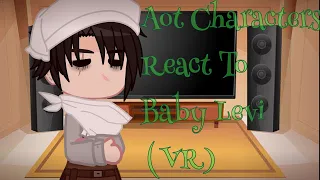 Aot Characters React to Baby Levi (VR) | Lazy | Aot/Snk | Toast_and_Koffee