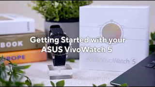 ASUS VivoWatch 5 - Getting started with your VivoWatch 5