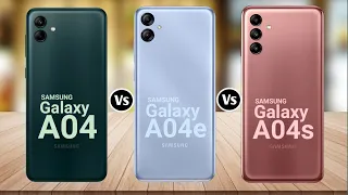 Samsung Galaxy A04 Vs Samsung Galaxy A04e Vs Samsung Galaxy A04s