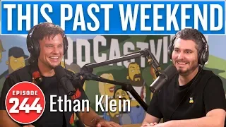 H3's Ethan Klein | This Past Weekend w/ Theo Von #244