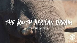 The South African Dream - South Africa Travel Video 2017