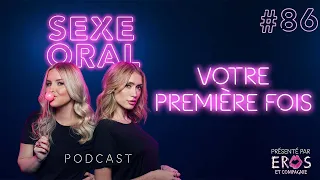 Sexe Oral #86 - Votre première fois