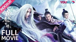 INDO SUB [White Haired Devil Lady] Pendekar Pedang Menjadi Wanita Iblis Karena Cinta | YOUKU