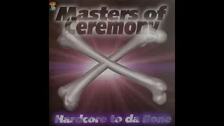 Masters Of Ceremony - Hardcore To Da Bone (Remastered)