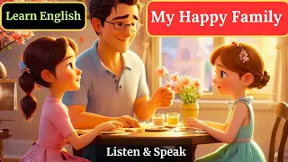 My Happy Family in English | Learn English | Listening And Practice | My Family