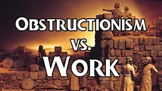 "Obstructionism vs. Work" - Ronald L. Dart