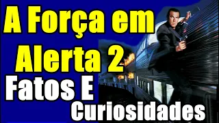 A FORÇA EM ALERTA 2 (1995) | Fatos E Curiosidades Sobre o Filme Estrelado Por Steven Seagal E Tretas