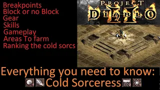 PD2 - Cold Sorceress Guide - Blizzard - Frost Nova - Frozen Orb - Ice Barrage