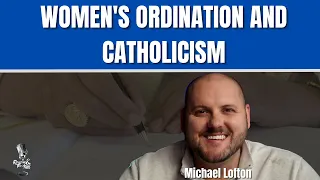 Women's Ordination and Catholicism