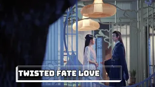 [MV] Twisted Fate Love. New Chinese Drama