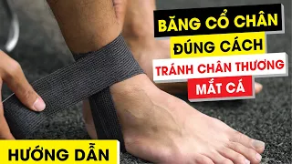 HƯỚNG DẪN BĂNG CỔ CHÂN ĐÚNG CÁCH KHI RA SÂN TRÁNH CHẤN THƯƠNG MẮT CÁ | NEYMARSPORT