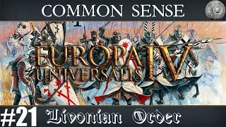 Europa Universalis IV (EU4) Let's Play - Common Sense  - #21 "Latvian Development"