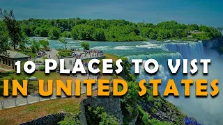10 Places to Visit in the United States | Travel Guide