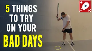 Squash Tips: 5 Things To Try On Your Bad Days