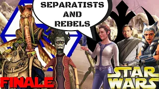 What if the Separatists Joined the Rebels? Finale - What if Star Wars