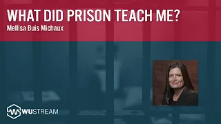 What I Learned in Prison | Melissa Buis Michaux