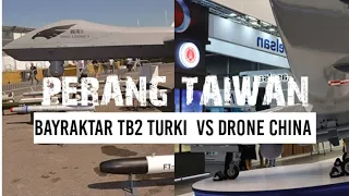 DRONE BAYRAKTAR TB2 TURKI VS DRONE CHINA#perang taiwan#terbaru #türkiye #kabarhariini