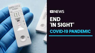 End of COVID-19 pandemic 'in sight', WHO says | ABC News