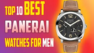 Top 10 Best Panerai Watches For Men  2021 💯✅ | Essential Gadgets