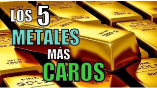 Los 5 metales mas caros de todo el mundo