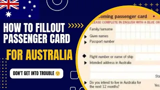 Filling out Declaration Card for smooth immigration into Australia |Part 4|study in australia