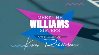 King Richard – Venus & Serena Williams Set Visit