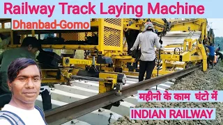 Railway Track Laying Machine ll Dhanbad-Gomo ll महीनो के काम घंटो में ll High-Speed Line #jharkhand