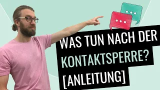 Was tun nach Kontaktsperre? [ultimative Anleitung]