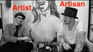 Being an ARTIST vs ARTISAN