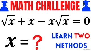 Learn Two Methods to Solve the Radical Equation | Math Olympiad Training