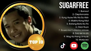 Sugarfree Greatest Hits ~ OPM Music ~ Top 10 Hits of All Time