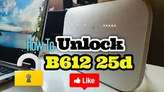 How To Unlock Huawei B612s 25d 4G Router