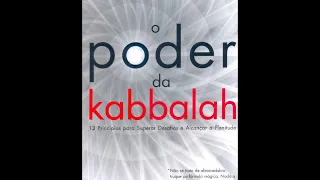 O Poder da Kabbalah: Parte 6 - a correção a escravidão e o milagroso poder da certeza