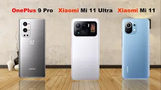 OnePlus 9 Pro vs Xiaomi Mi 11 Ultra vs Xiaomi Mi 11