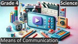 Means of Communication | Class 4 | Science | CBSE | ICSE | FREE Tutorial