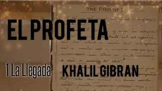 EL PROFETA Audiolibro | PARTE 1 La llegada | Khalil Gibran