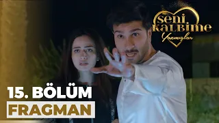 Seni Kalbime Yazmışlar 15. Bölüm Fragmanı (4 Eylül Pazartesi)