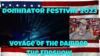 Dominator Festival 2023 - Voyage of the Damned | The Endshow - REACTION