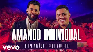 Felipe Araújo, Gusttavo Lima - Amando Individual (AUDIO)