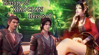 History of Xiao Clan Journery Hero to Zero | Battle Through The Heavens Explained  | Xiao Family