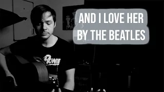 And I Love Her by The Beatles (Cover)