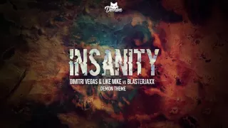 [FREE] Dimitri Vegas & Like Mike vs. Blasterjaxx - Insanity (Original Mix) (Demon Theme)