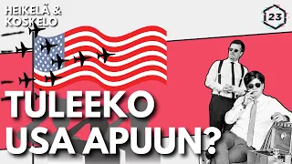 Tuleeko USA apuun? | Jakso 444 | Heikelä & Koskelo 23 minuuttia