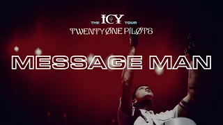 twenty one pilots - Message Man (ICY Tour Studio Version)