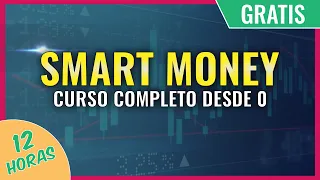 CURSO de TRADING GRATIS 🏆 SMART MONEY y TRADING INSTITUCIONAL desde cero [12 HORAS]